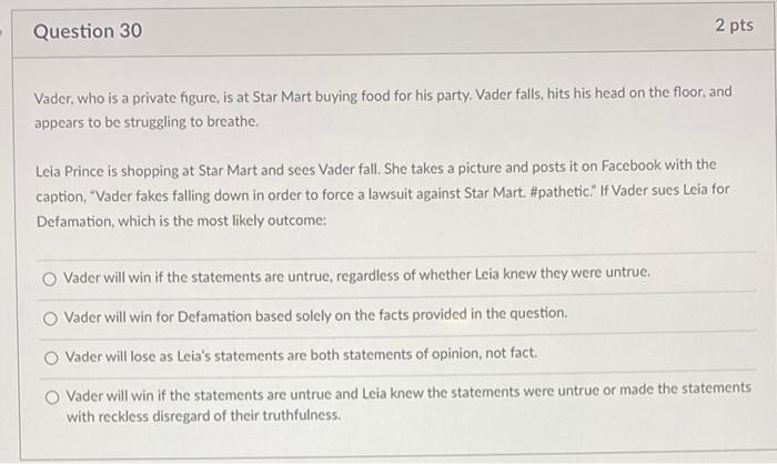 Question 30 2 pts Vader, who is a private figure,
