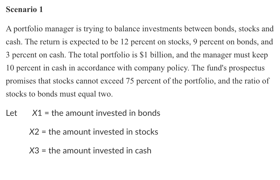 Scenario 1 A portfolio manager is trying to