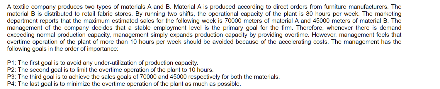A textile company produces two types of materials