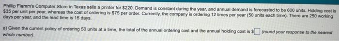 a) Given the current policy of ordering 65 units