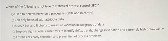 Which of the following is not true of statistical