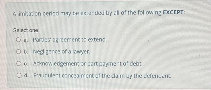 A limitation period may be extended by all of the