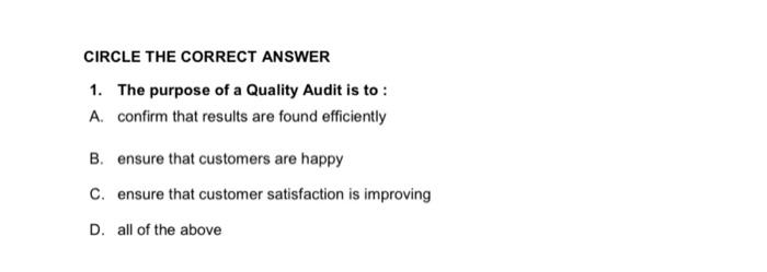 CIRCLE THE CORRECT ANSWER 1. The purpose of a