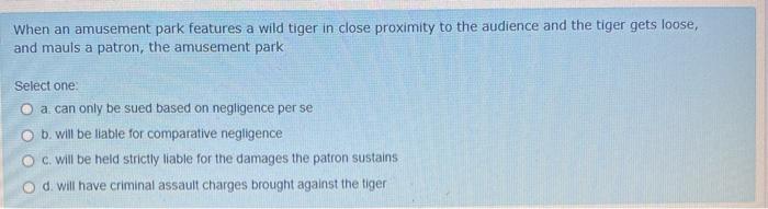 When an amusement park features a wild tiger in