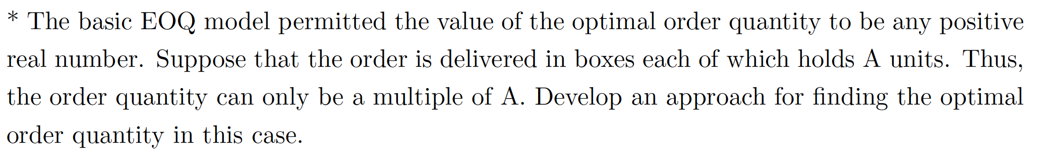 * The basic EOQ model permitted the value of the