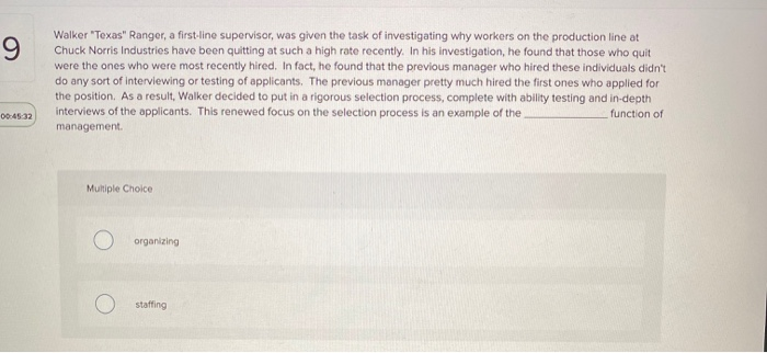 9 Walker "Texas" Rangor, a first line supervisor,