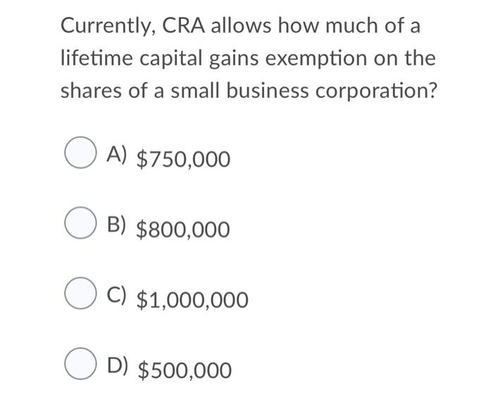 Currently, CRA allows how much of a lifetime