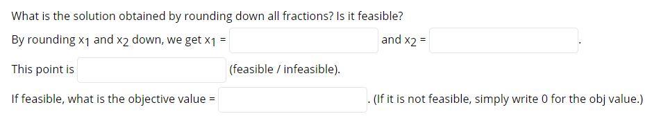 Given the following all-integer linear program: