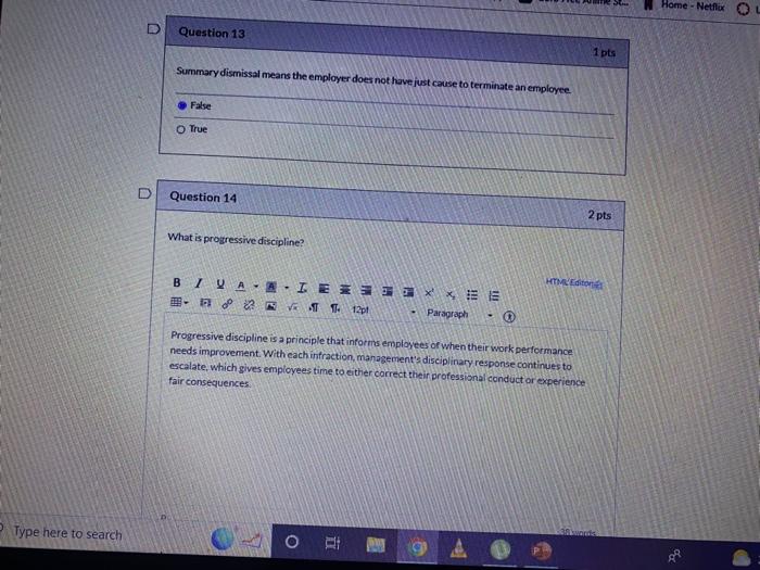 1pts Summary dismissal means the employer does