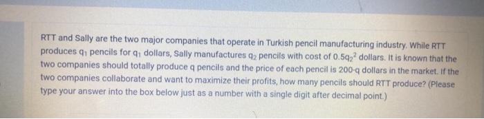 RTT and Sally are the two major companies that
