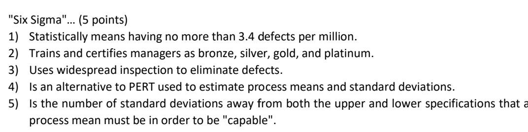"Six Sigma"... (5 points) 1) Statistically means