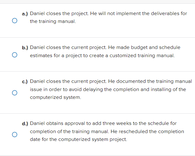 Daniel is the project manager for a new project