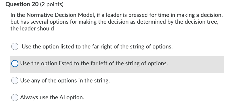 Question 20 (2 points) In the Normative Decision
