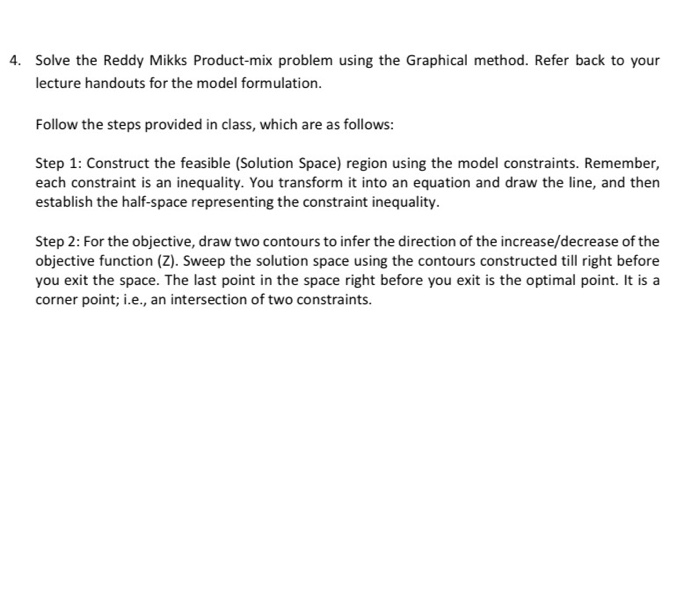 4. Solve the Reddy Mikks Product-mix problem