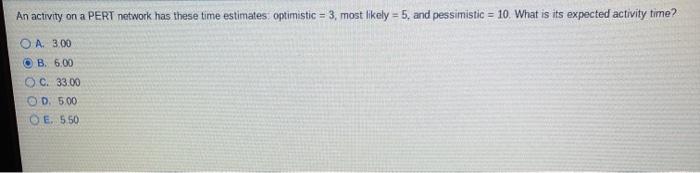 An activity on a PERT network has these time
