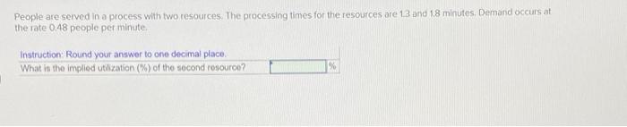 People are served in a process with two