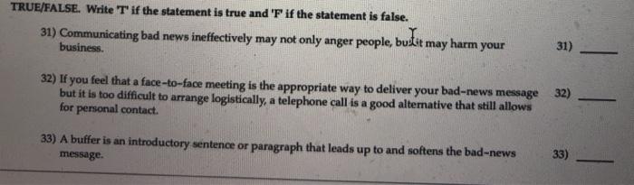 TRUE/FALSE. Write T if the statement is true and