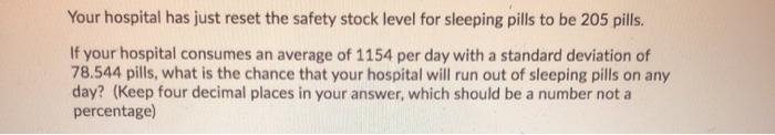 Your hospital has just reset the safety stock
