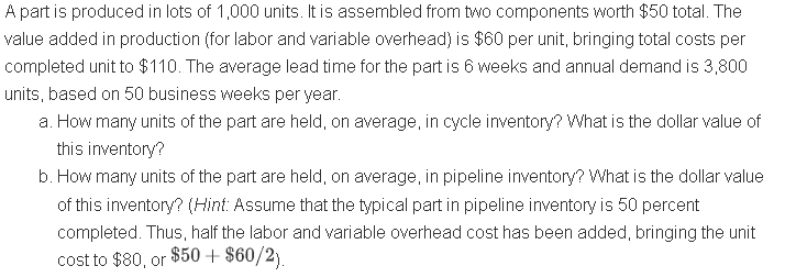 A part is produced in lots of 1,000 units. It is