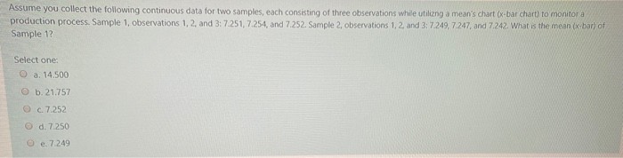 Assume you collect the following continuous data