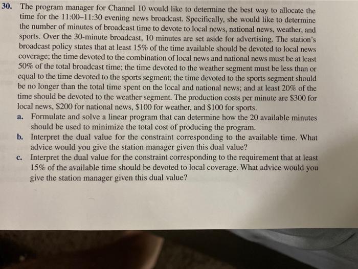 30. The program manager for Channel 10 would like