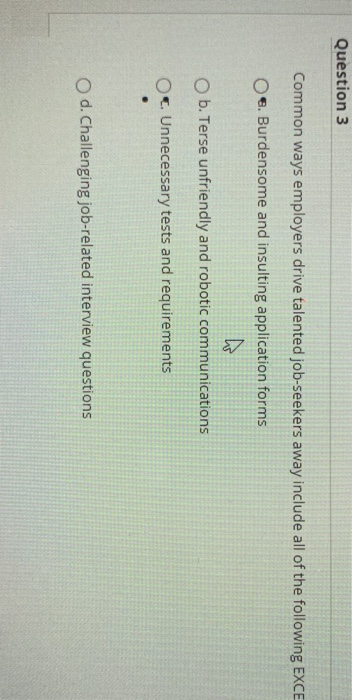 Question 3 Common ways employers drive talented