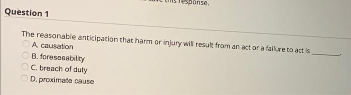 esponse Question 1 The reasonable anticipation