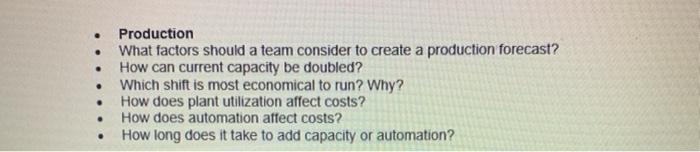 . . Production What factors should a team