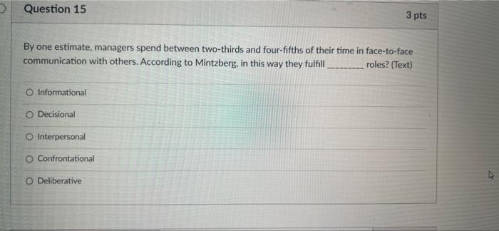 Question 15 3 pts By one estimate, managers spend
