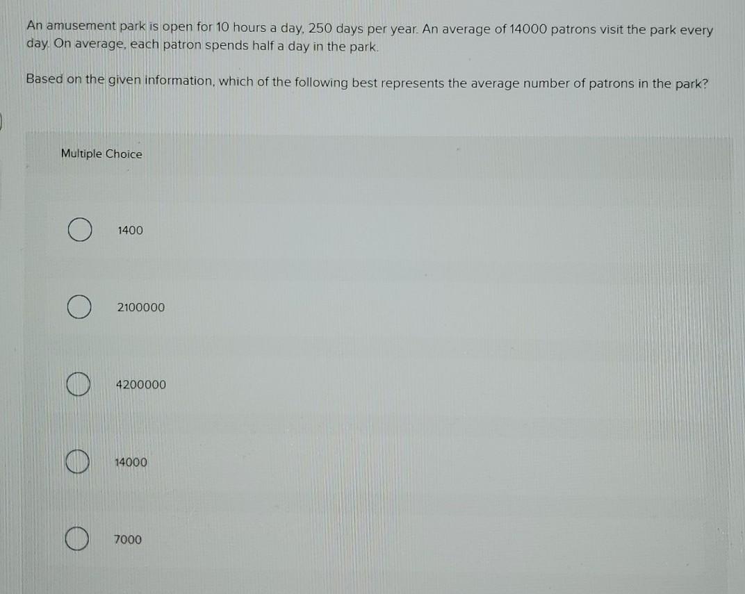 An amusement park is open for 10 hours a day, 250