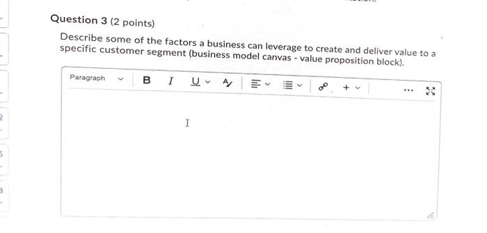 Question 3 (2 points) Describe some of the