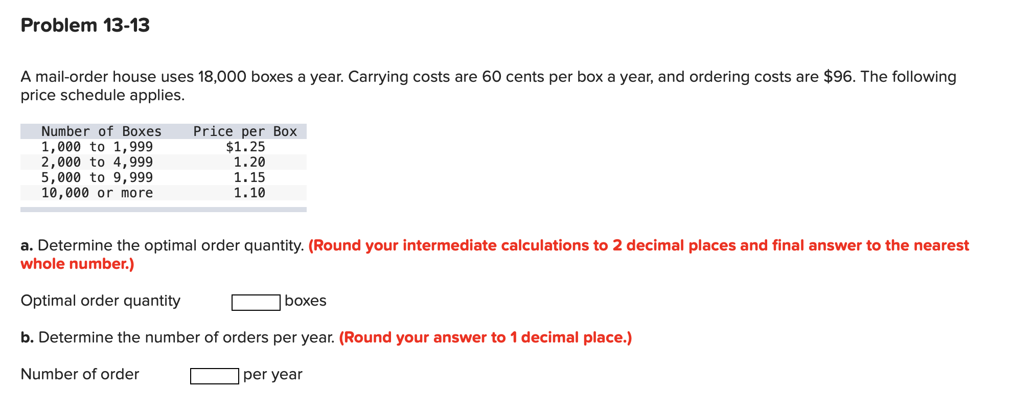 Problem 13-13 A mail-order house uses 18,000