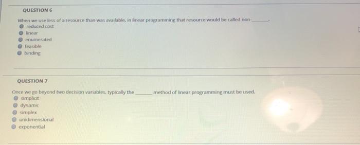 QUESTION 6 When we useless of a resource than was