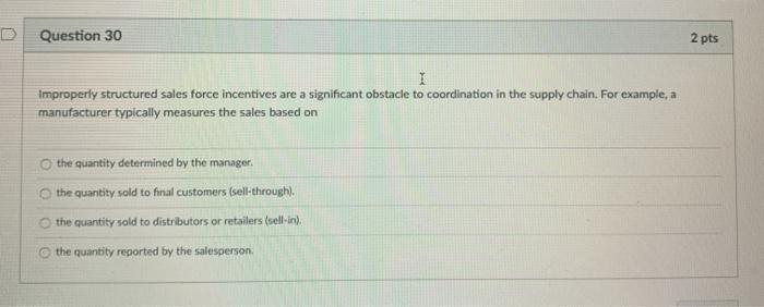 Question 30 2 pts 1 improperly structured sales