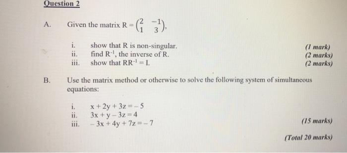 answer asap Question 2 A. Given the matrix R=(3).