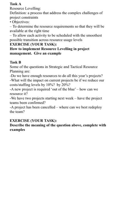 Task A Resource Levelling: Definition: a process