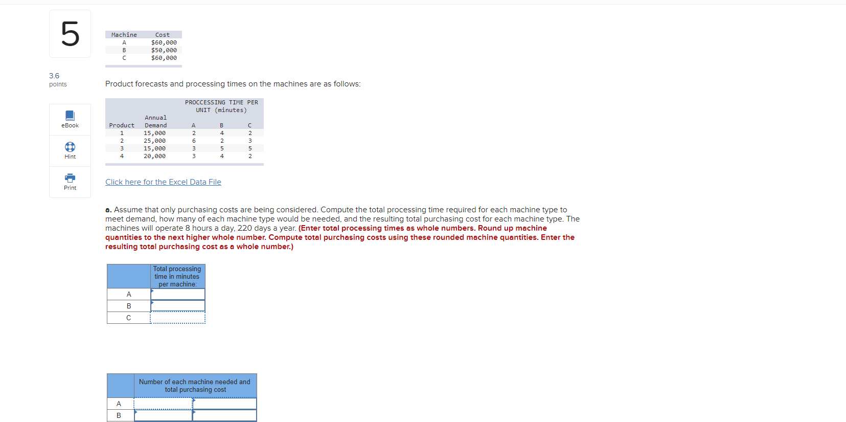 5 Machine Cost $60,000 A B $50,000 $60,000