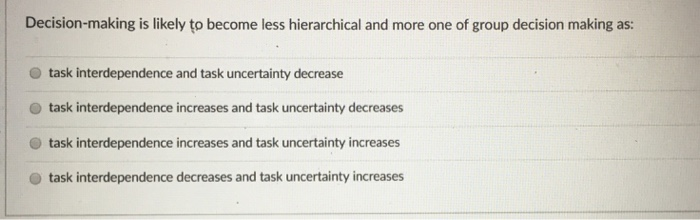 Decision-making is likely to become less