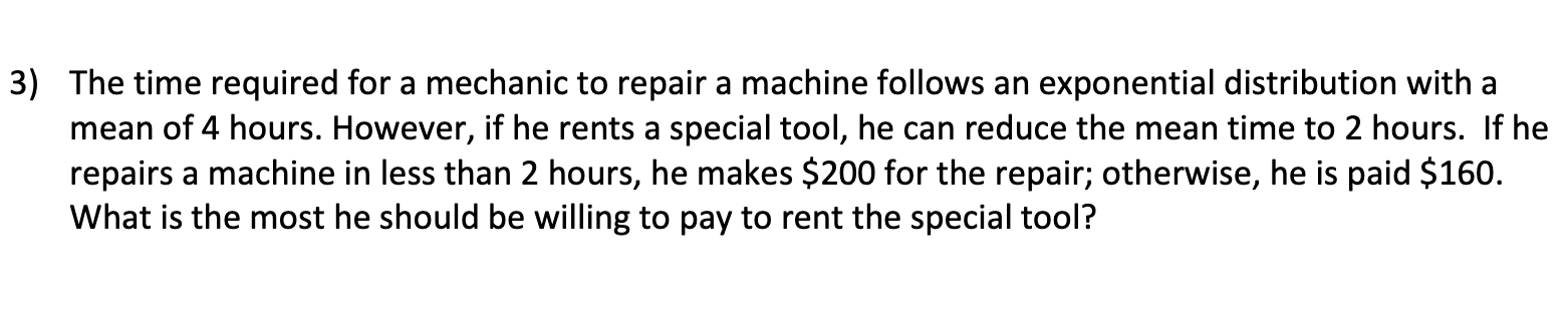 3) The time required for a mechanic to repair a