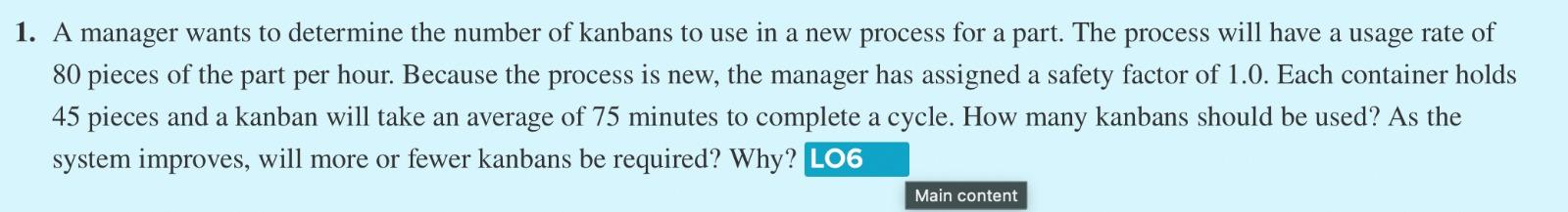 1. A manager wants to determine the number of