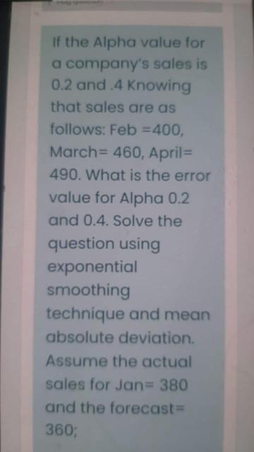 if the Alpha value for a company's sales is 0.2