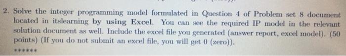 2. Solve the integer programming model formulated