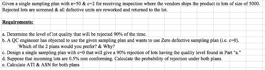 Given a single sampling plan with n=50 &c=2 for