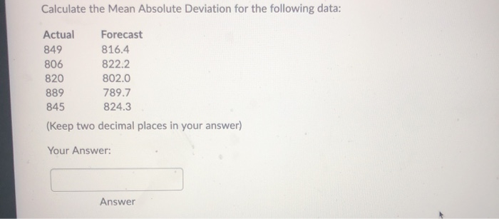 Calculate the Mean Absolute Deviation for the