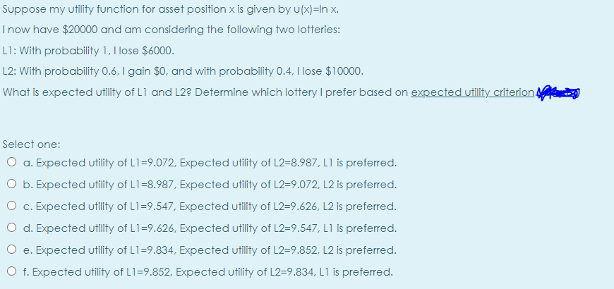 Suppose my utility function for asset position x