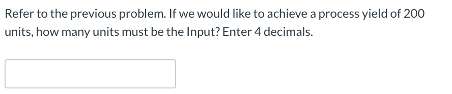 Thank you for your help In a production process,