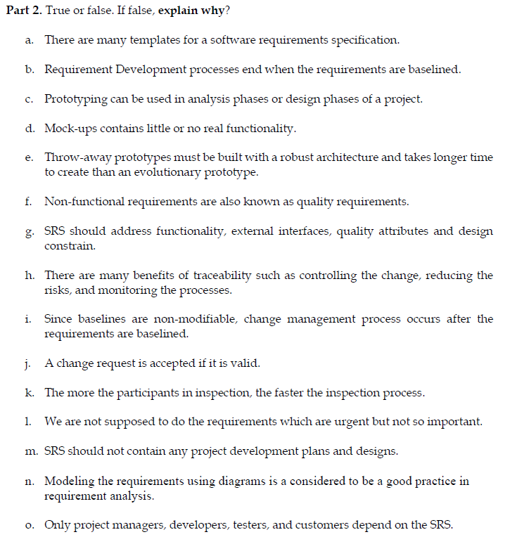 Part 2. True or false. If false, explain why? a.