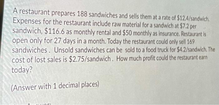 A restaurant prepares 188 sandwiches and sells