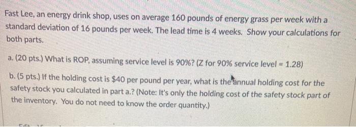 Fast Lee, an energy drink shop, uses on average