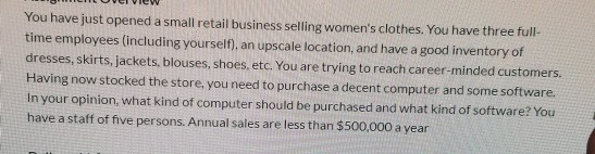 You have just opened a small retail business